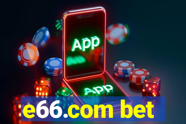 e66.com bet